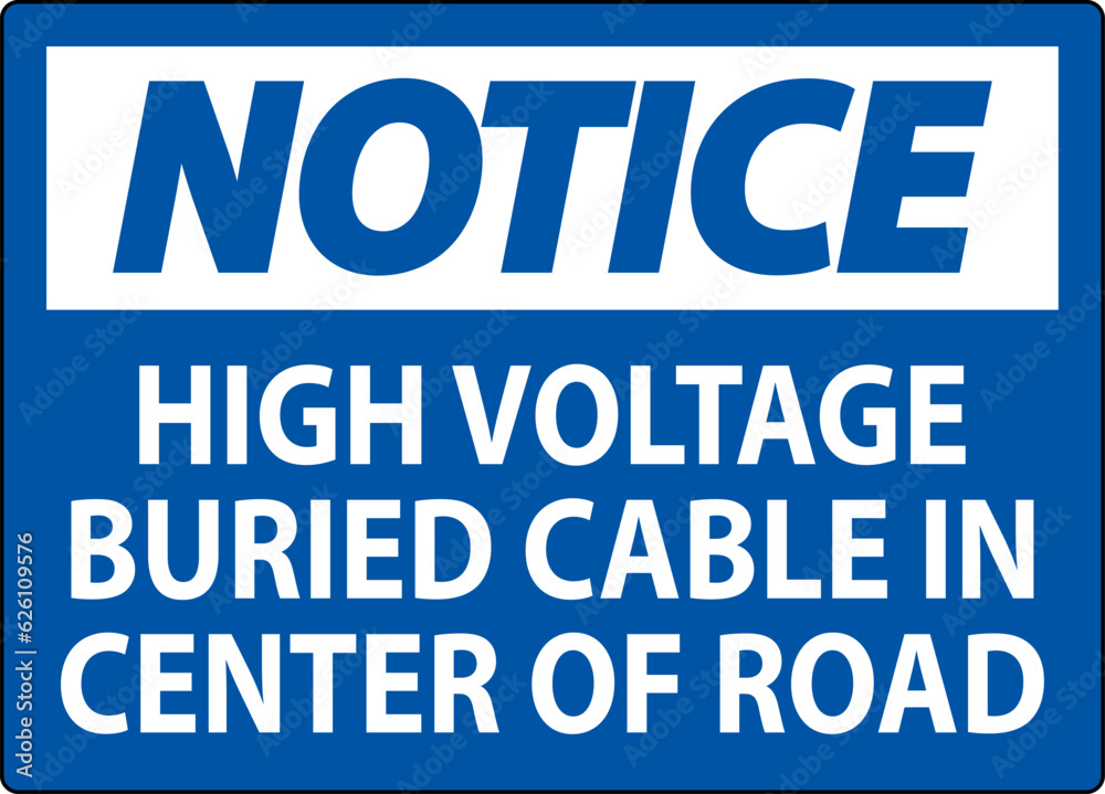 Notice Sign High Voltage Buried Cable In Center Of Road