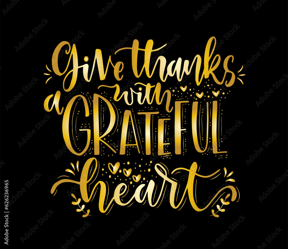 Give thanks with a grateful heart, hand lettering, motivational quotes