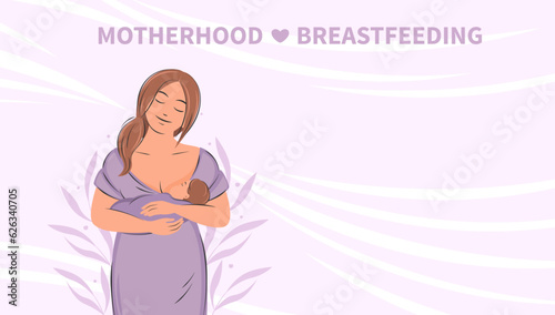 Banner about breastfeeding and motherhood. Woman  feeding baby. World Breastfeeding Week. Vector illustration.