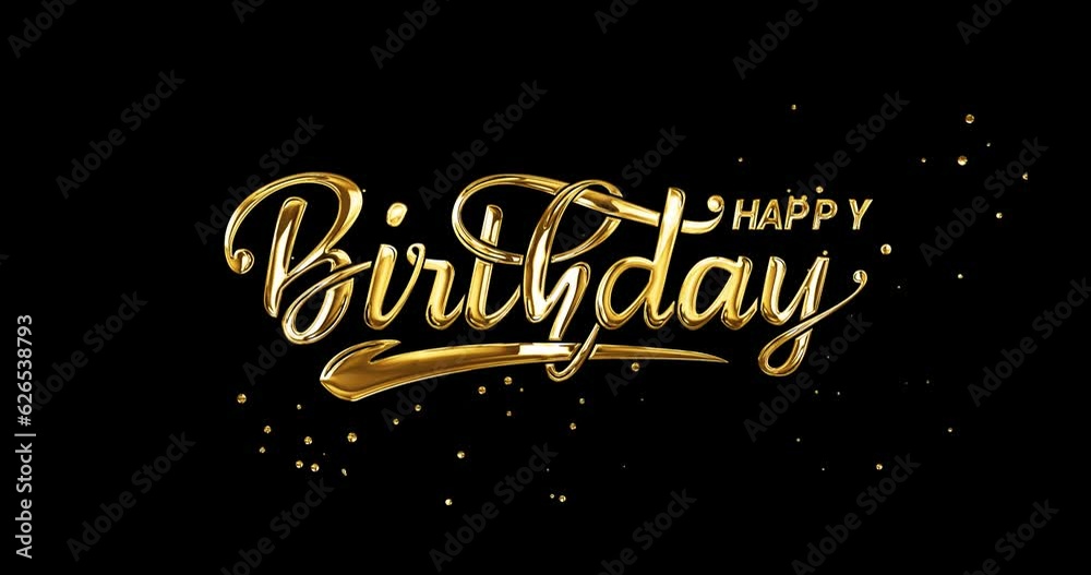 Happy Birthday animation text handwriting in gold color on the black background alpha channel. Modern handwritten text calligraphy animated. Great for opening your vlog video everyone likes it