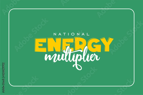 National Energy Multiplier Day background template Holiday concept