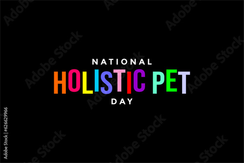 National Holistic Pet Day background template Holiday concept