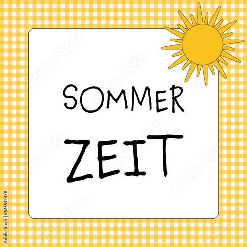 Sommerzeit - Schriftzug in deutscher Sprache. Quadratische Karte mit Sonne und gelb-weiß kariertem Rahmen.