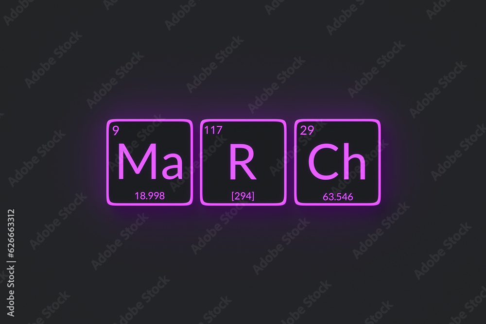 Glowing word march in periodic table of elements style. Top view. 3d render Glowing word march in periodic table of elements style. Top view. 3d render