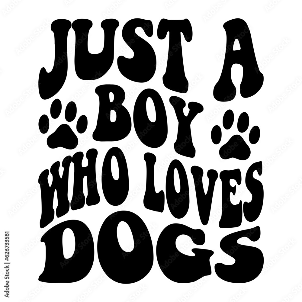 Just A Boy Who Loves Dogs svg