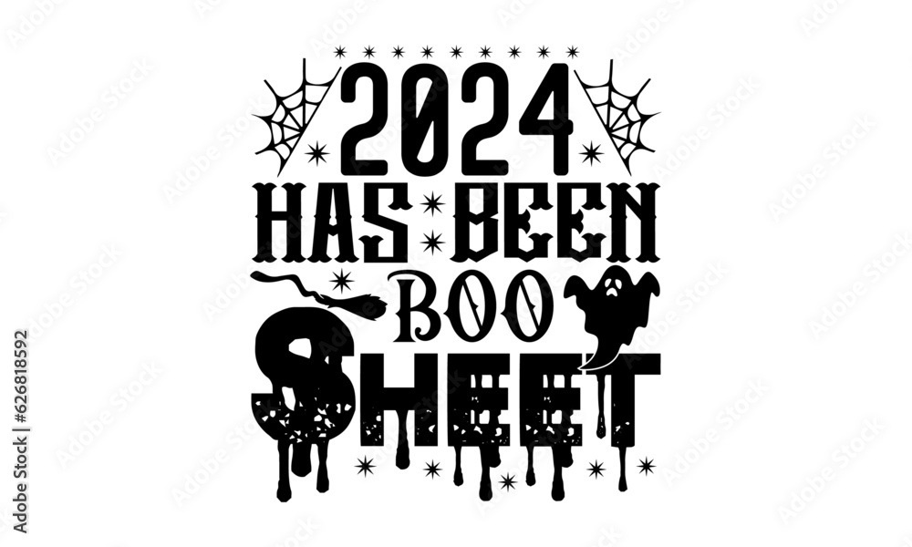 2024 Has been boo sheet Svg, Halloween 2024 T Shirt vector de Stock