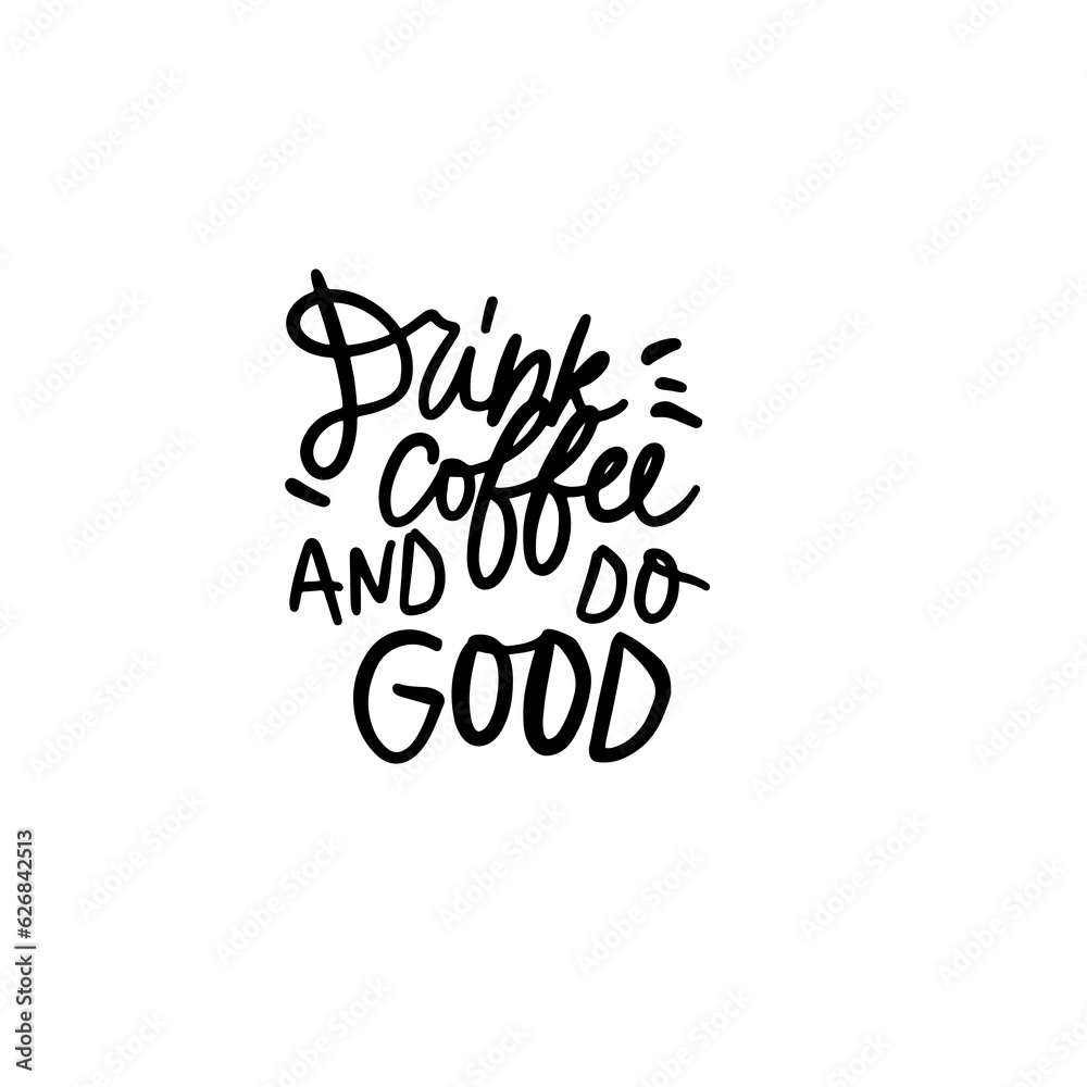 Obraz premium Coffee hand lettering quote for your design