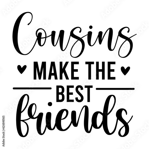 Cousins Make the Best Friends