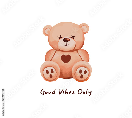 Good vibes only slogan with cute teddy bear illustration  vector for fashion  card  poster  wall art designs