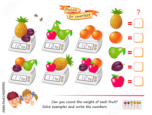 Mathematical logic puzzle game for smartest. Can you count the weight of each fruit? Solve examples and write the numbers. Find solution for all objects. Brain teaser book. Vector cartoon image.