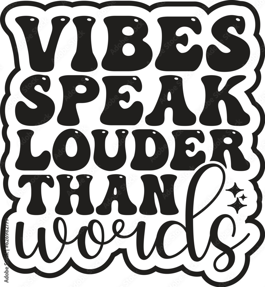 Vibes Speak Louder Than Words SVG Vibes Speak Louder Than Words SVG