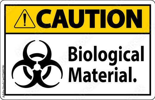 Caution Label Biological Material Sign