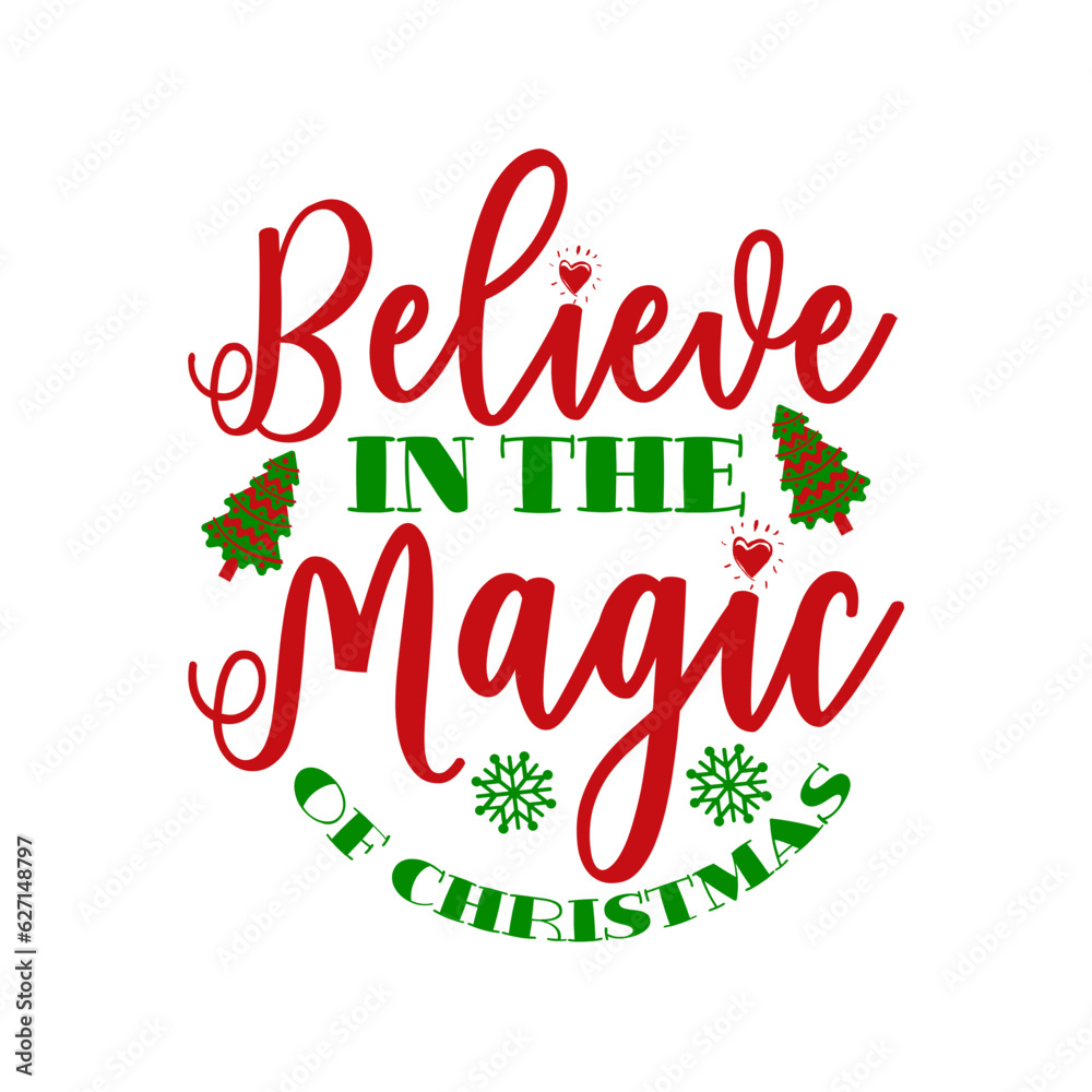 Believe In The Magic OF Christmas SVG