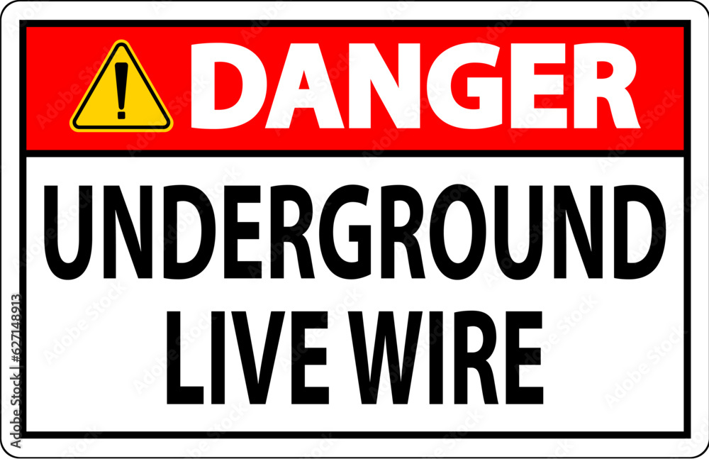 Danger Sign, Underground Live Wire Danger Sign, Underground Live Wire