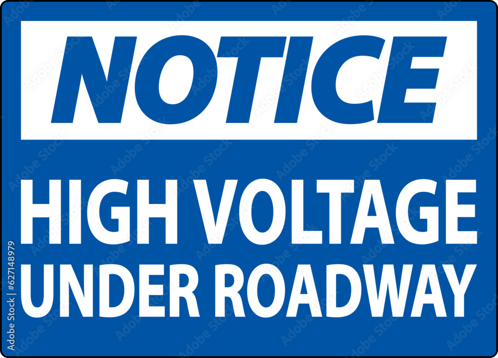 Notice Sign High Voltage Under Roadway