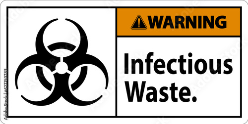 Warning Label Infectious Waste Sign