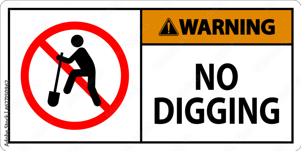 Warning Sign, No Digging Sign Warning Sign, No Digging Sign