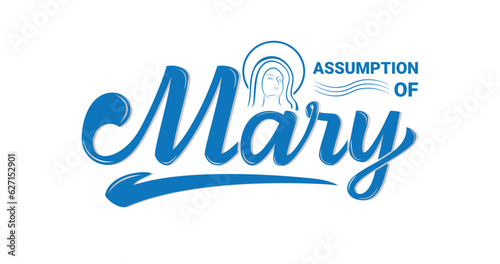 Assumption of Mary. Handwritten text in blue color. Virgin Mary icon vector. Assumption of Mary Poster, August 15. Important day. Great for Mary's celebration day
