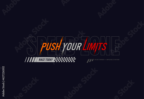 push your limits  typography, tee shirt and apparel.	