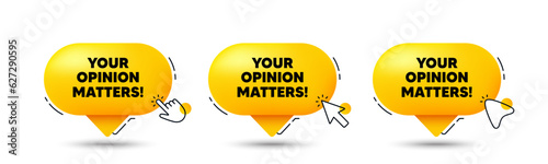 Your opinion matters tag. Click here buttons. Survey or feedback sign. Client comment. Opinion matters speech bubble chat message. Talk box infographics. Vector