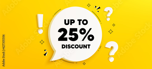 Up to 25 percent discount tag. Chat speech bubble banner with questions. Sale offer price sign. Special offer symbol. Save 25 percentages. Discount tag speech bubble message. Quiz chat box. Vector