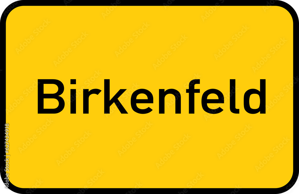 City sign of Birkenfeld - Ortsschild von Birkenfeld City sign of Birkenfeld - Ortsschild von Birkenfeld