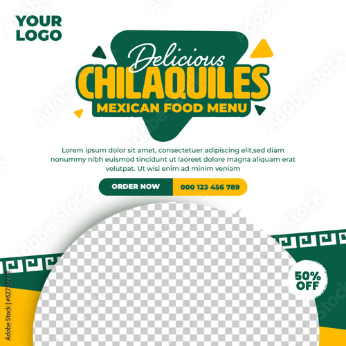 Delicious chilaquiles mexican food menu social media post design template