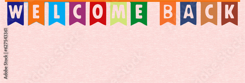 Welcome back blank banner with texture. Blank to add text and reuse for different purpose. High resolution illustration. photo
