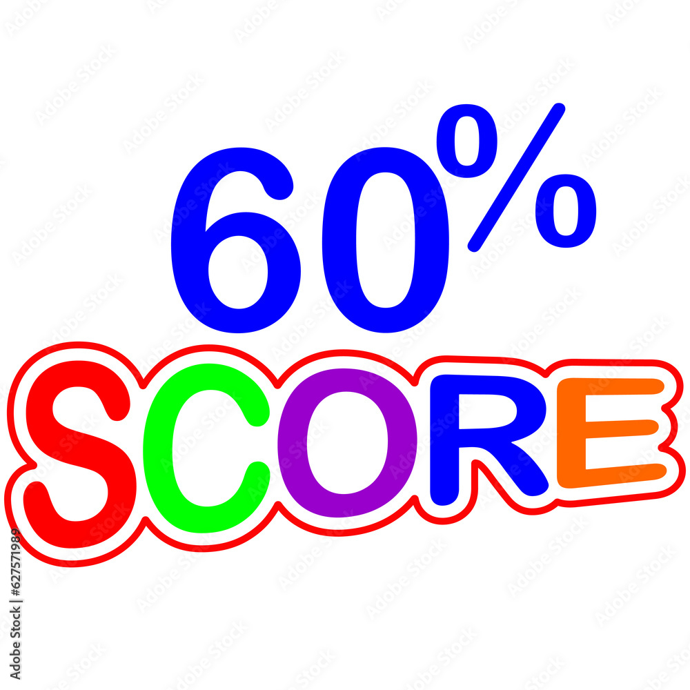 Sign Designed to catch the eye and illustration art with fantastic font various combination in white background 60% Score