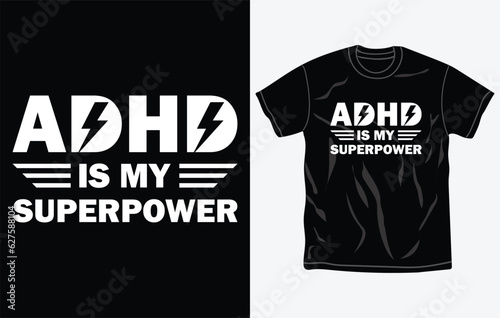 ADHD awareness t-shirt design, quotes, Mental health t-shirt, typography tshirt vector Graphic, Fully editable and printable vector template.
