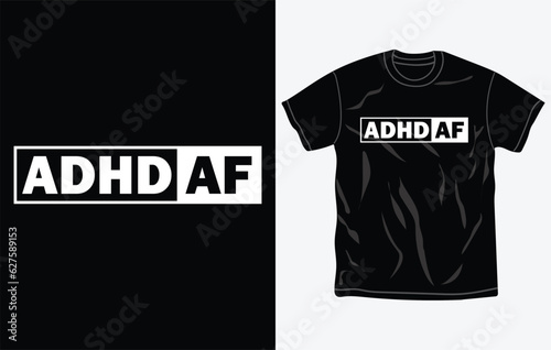ADHD awareness t-shirt design, quotes, Mental health t-shirt, typography tshirt vector Graphic, Fully editable and printable vector template.