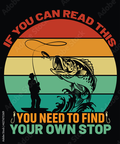 If You Can Read This You Need To Find Your Own Stop T Shirt Print Template