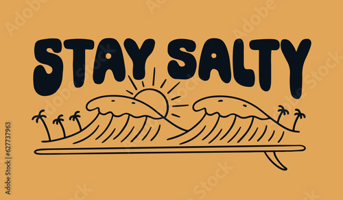 Stay salty on the summer time mono line design for t-shirt, badge, and sticker vector illustration