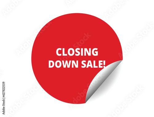 Closing down sale round sticker sign. Closing down sale circle sticker banner, badge symbol vector illustration.