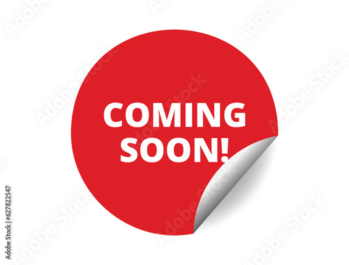 Coming soon round sticker sign. Coming soon circle sticker banner, badge symbol vector illustration.