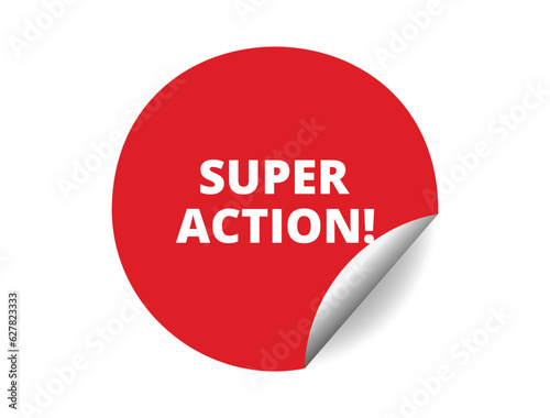 Super action round sticker sign. Super action circle sticker banner, badge symbol vector illustration.