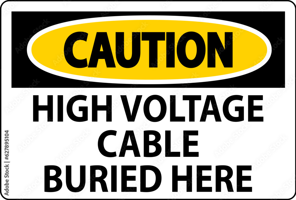 Fototapeta premium Caution Sign High Voltage Cable Buried Here On White Background