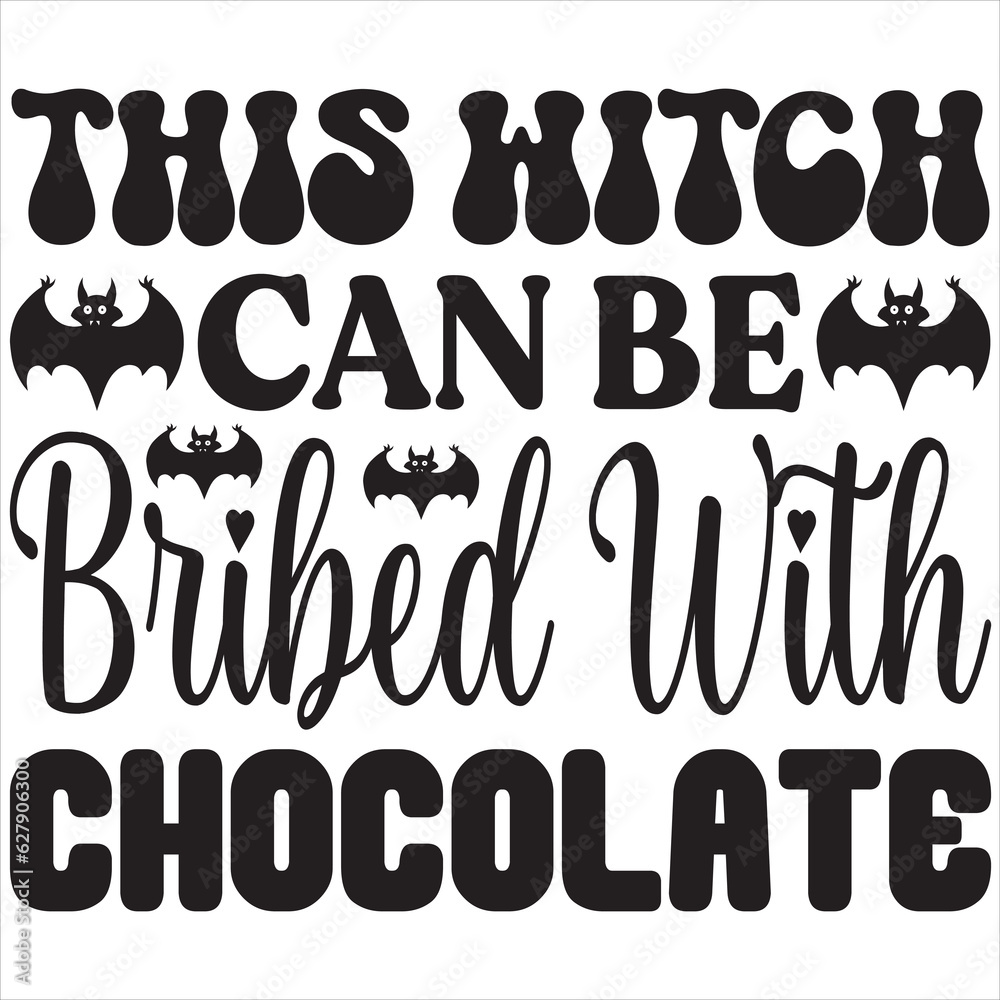 This witch can be bribed with chocolate
