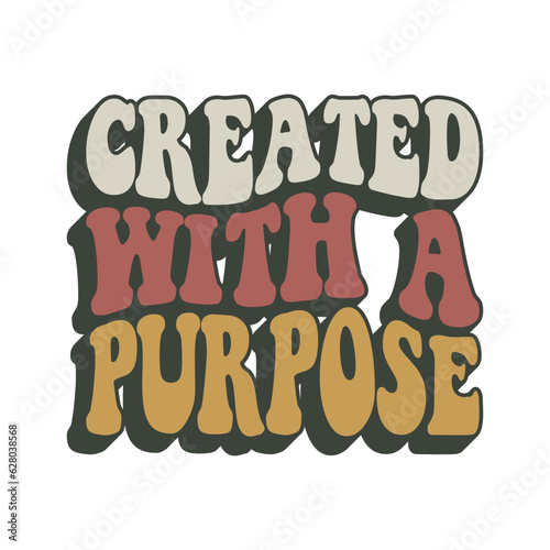 Created with a purpose
