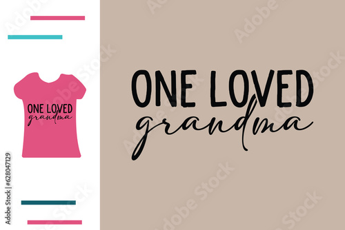 one loved grandma t shirt design