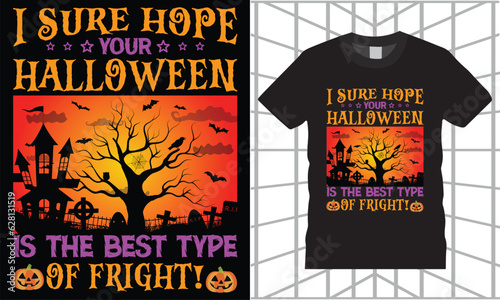 I sure hope Halloween T-Shirt Design vector Graphic template.