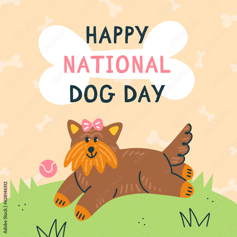 Naklejka premium Happy national dog day greeting card design. Dog breed Yorkshire terrier with a cartoon-style ball. cartoon illustration.