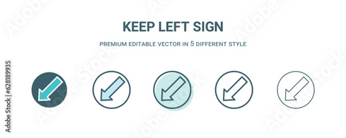 keep left sign icon in 5 different style. Outline, filled, two color, thin keep left sign icon isolated on white background. Editable vector can be used web and mobile