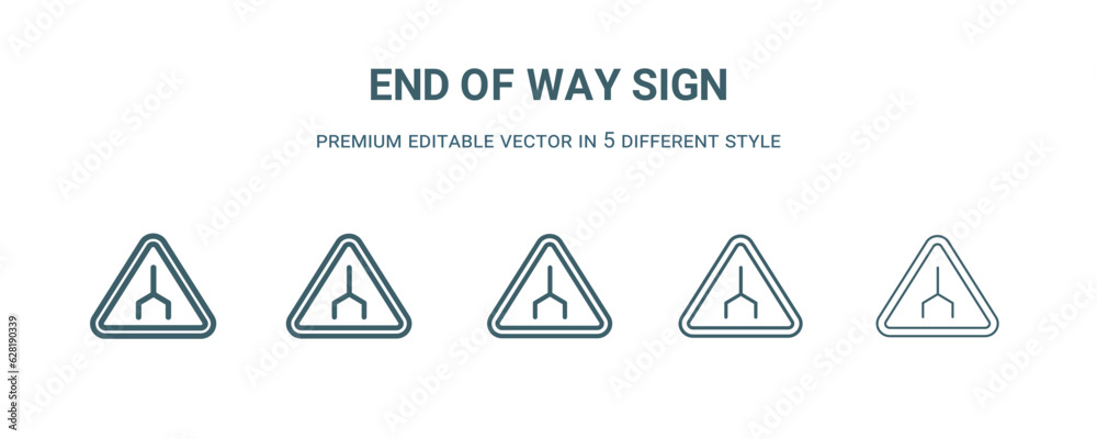 end of way sign icon in 5 different style. Thin, light, regular, bold, black end of way sign icon isolated on white background.