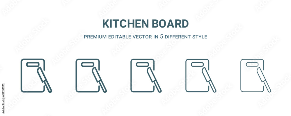 kitchen board icon in 5 different style. Thin, light, regular, bold, black kitchen board icon isolated on white background. Editable vector kitchen board icon in 5 different style. Thin, light, regular, bold, black kitchen board icon isolated on white background. Editable vector