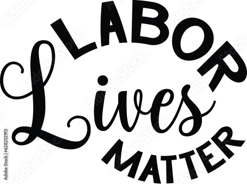 Labor Lives Matter SVG