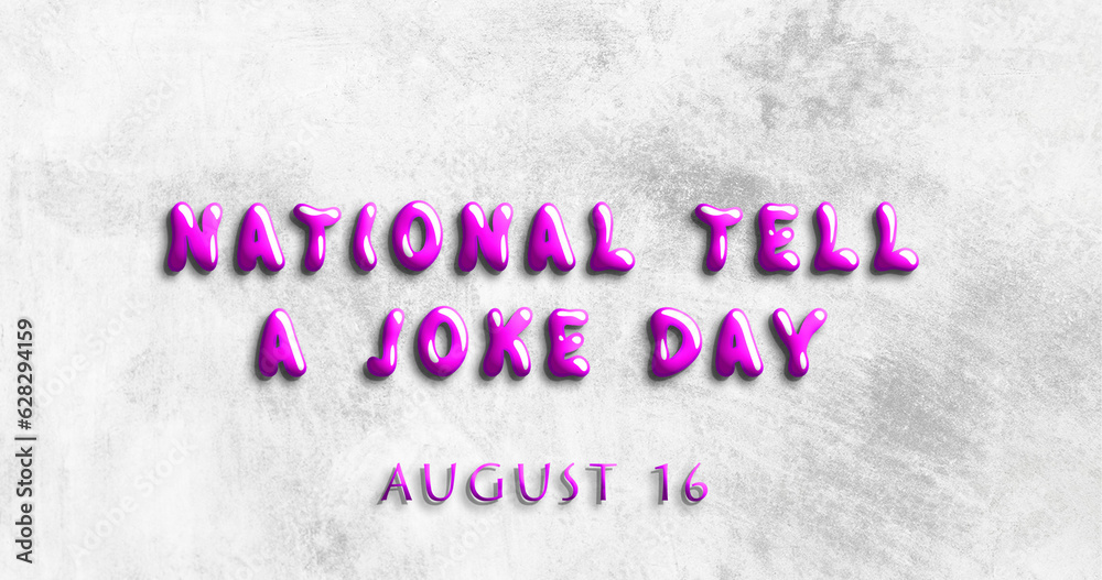 Happy National Tell a Joke Day, August 16. Calendar of August Water Text Effect, design Happy National Tell a Joke Day, August 16. Calendar of August Water Text Effect, design