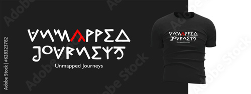 Unmapped Journeys slogan lettering design for road trip t-shirt, ancient greek lettering style, suitable for holiday and fashion t-shirt printing.