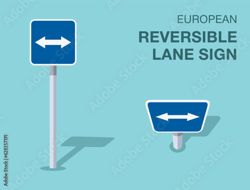 Traffic regulation rules. Isolated european reversible lane sign. Front and top view. Flat vector illustration template.