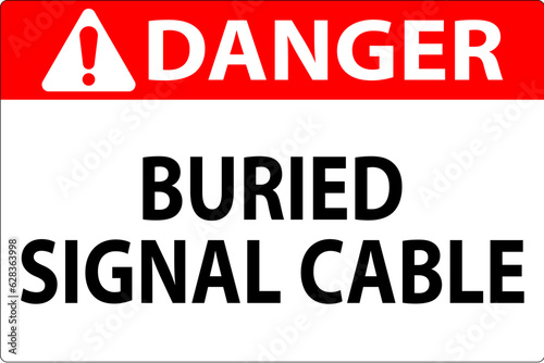 Danger Sign  Buried Signal Cable Sign